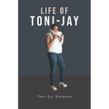 Life of Toni-Jay