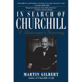 In Search of Churchill: A Historian's Journey
