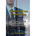 Eliminate Your Competition: A Trapper's Guide to Increasing Your Commission