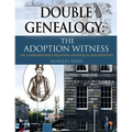 Double Genealogy: The ADOPTION WITNESS