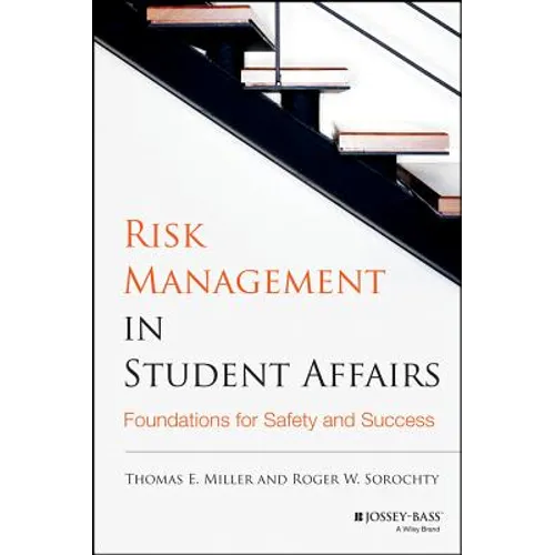 Risk Management in Student Affairs: Foundations for Safety and Success