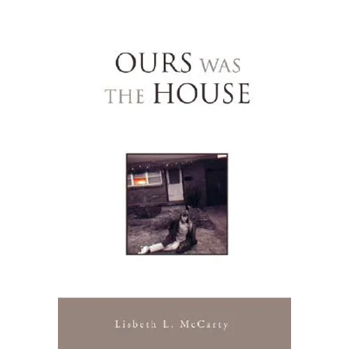 Ours Was the House