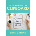 From Behind the Clipboard: Lessons From a Wedding Planner