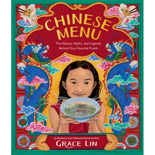 Chinese Menu: The History, Myths, and Legends Behind Your Favorite Foods