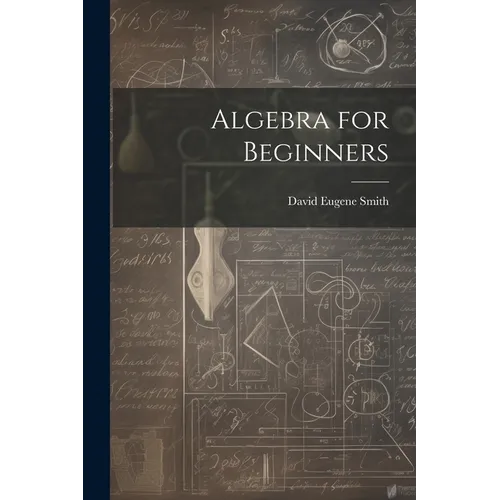 Algebra for Beginners