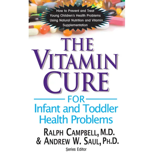 The Vitamin Cure for Infant and Toddler Health Problems