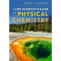 A Life Scientist's Guide to Physical Chemistry