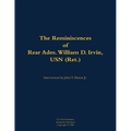 The Reminiscences of Rear Adm. William D. Irvin, USN (Ret.): 1905-1993