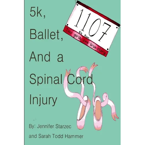 5k, Ballet, and a Spinal Cord Injury