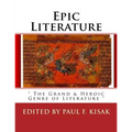 Epic Literature: " The Grand & Heroic Genre of Literature "
