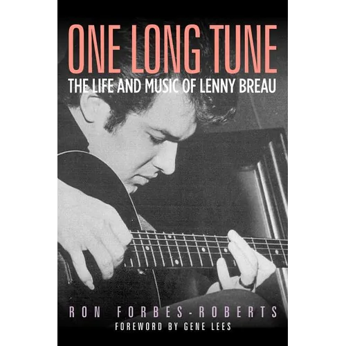 One Long Tune: The Life and Music of Lenny Breau