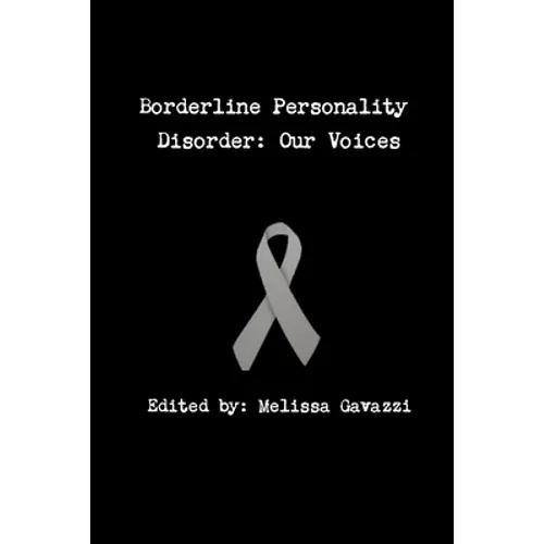 Borderline Personality Disorder: Our Voices