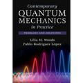 Contemporary Quantum Mechanics in Practice