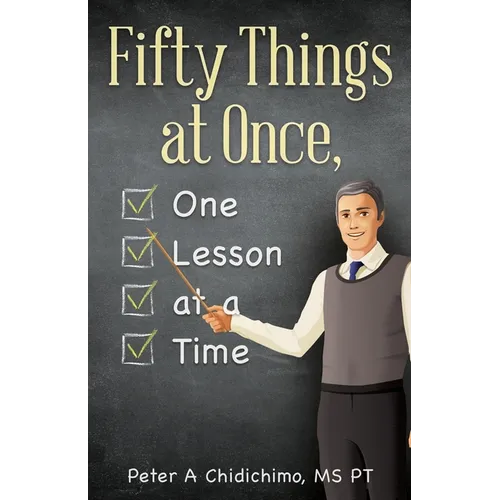 Fifty Things at Once, One Lesson at a Time