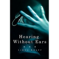 Hearing Without Ears