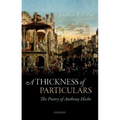 Thickness of Particulars: The Poetry of Anthony Hecht