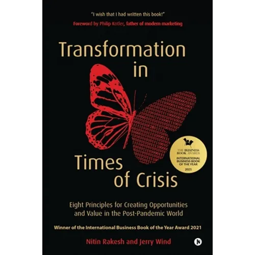 Transformation in Times of Crisis: Eight Principles for Creating Opportunities and Value in the Post-Pandemic World