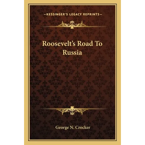 Roosevelt's Road To Russia