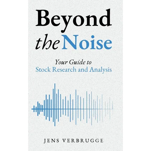 Beyond the Noise: Your Guide to Stock Research and Analysis