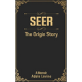 Seer: The Origin Story