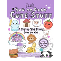 How to Draw Cute Stuff