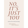 No, It's Just You: A Memoir in 70 One-Act Plays and One Montage