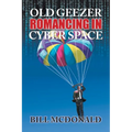 Old Geezer Romancing in Cyberspace