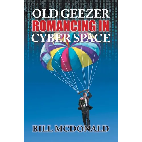 Old Geezer Romancing in Cyberspace