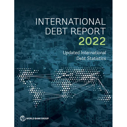 International Debt Report 2022: Updated International Debt Statistics