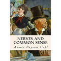 Nerves and Common Sense