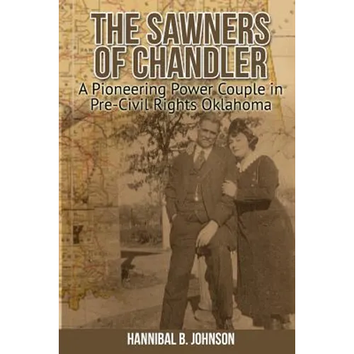 The Sawners of Chandler: A Pioneering Power Couple in Pre-Civil Rights Oklahoma