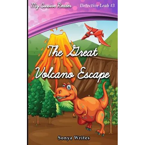 My Cursive Reader: The Great Volcano Escape