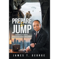 Prepare to Jump: A Memoir of Service, Entrepreneurship, & Legacy