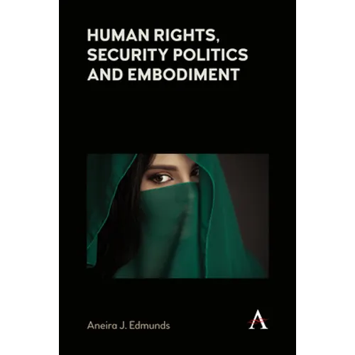 Human Rights, Security Politics and Embodiment