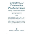 Cognitive and Constructive Psychotherapies: Theory, Research and Practice