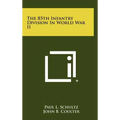The 85th Infantry Division in World War II