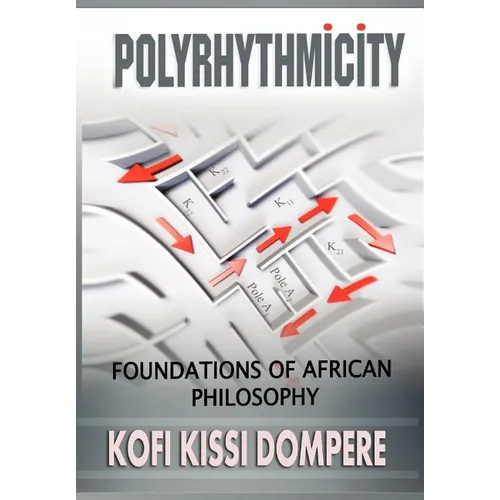 Polyrhythmicity: Foundations of African Philosophy (Cloth)