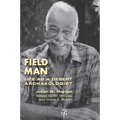 Field Man: Life as a Desert Archaeologist