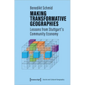 Making Transformative Geographies: Lessons from Stuttgart's Community Economy