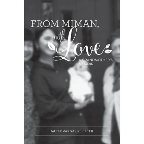 From Miman, with Love: A Grandmother's Memoir