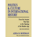 Politics and Culture in International History: From the Ancient Near East to the Opening of the Modern Age