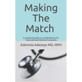 Making the Match: A practical guide to U.S Residency for International Medical Graduates