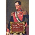 Santa Anna of Mexico