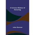 A Cursory History of Swearing
