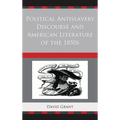 Political Antislavery Discourse and American Literature of the 1850s