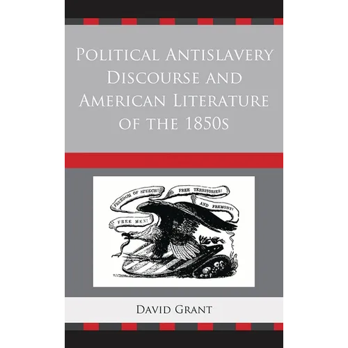Political Antislavery Discourse and American Literature of the 1850s