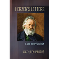 Herzen's Letters: A Life in Opposition