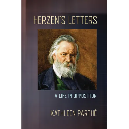 Herzen's Letters: A Life in Opposition