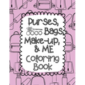 Purses, Bags, Make-up and Me Coloring Book