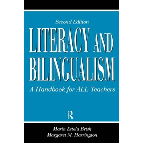Literacy and Bilingualism: A Handbook for ALL Teachers